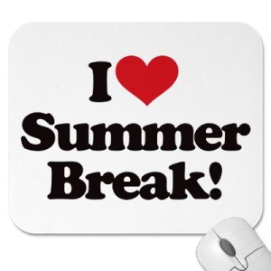 I Love Summer Break!